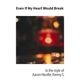 Karaokekappaleen Even If My Heart Would Break - Aaron Neville,Kenny G kansikuva