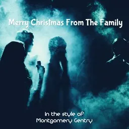 Cover art for Merry Christmas From The Family - Montgomery Gentry karaoke version