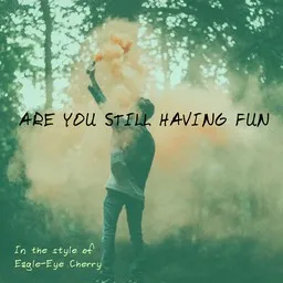 Karaokekappaleen Are You Still Having Fun - Eagle-Eye Cherry kansikuva