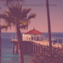 Cover art for Take Me to Church (Ukulele Version) - Hozier karaoke version
