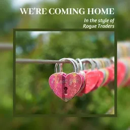 Cover art for We're Coming Home - Rogue Traders karaoke version