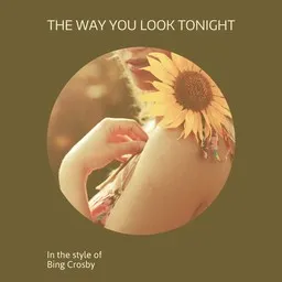 Cover art for The Way You Look Tonight - Bing Crosby karaoke version