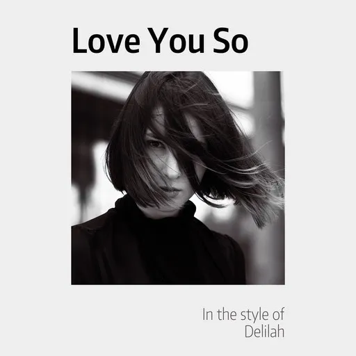Karaoke Love You So by Delilah — sing along with lyrics on Singa