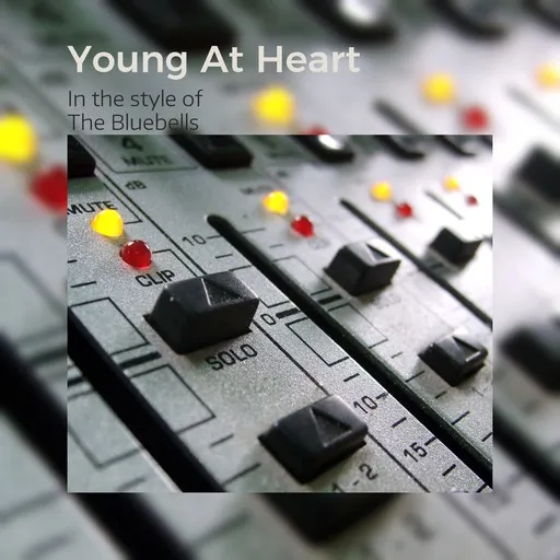 Karaoke Young At Heart by The Bluebells — sing along with lyrics on Singa