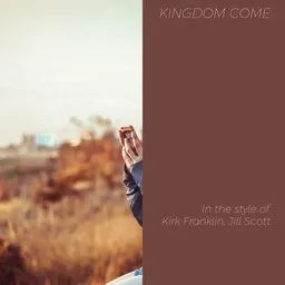Cover art for Kingdom Come - Jill Scott,Kirk Franklin karaoke version
