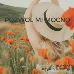 Cover art for Pozwól mi mocno - Krzysztof Krawczyk karaoke version
