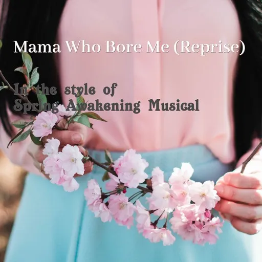 Karaoke Mama Who Bore Me (Reprise) by Spring Awakening Musical — sing along with lyrics on Singa