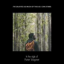 Cover art for I've Enjoyed As Much Of This As I Can Stand - Porter Wagoner karaoke version