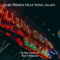 Cover art for Here Comes That Song Again - Roy Orbison karaoke version
