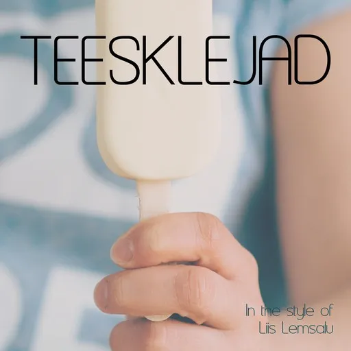 Karaoke Teesklejad by Liis Lemsalu — sing along with lyrics on Singa