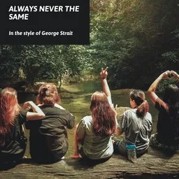 Cover art for Always Never The Same - George Strait karaoke version