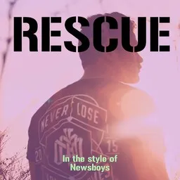 Titelbild für Rescue - Newsboys Karaoke-Version