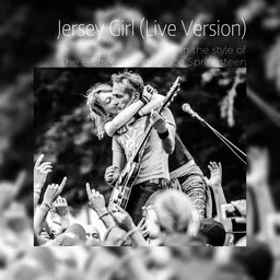 Cover art for Jersey Girl (Live Version) - Bruce Springsteen,The E Street Band karaoke version