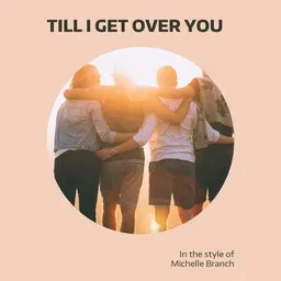 Cover art for Till I Get Over You - Michelle Branch karaoke version
