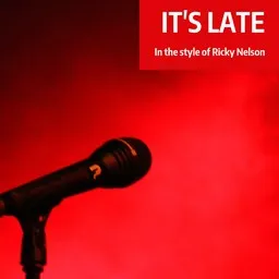 Titelbild für It's Late - Ricky Nelson Karaoke-Version