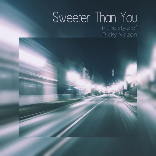 Karaoke Sweeter Than You von Ricky Nelson — mit Songtext mitsingen auf Singa