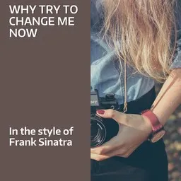 Cover art for Why Try To Change Me Now - Frank Sinatra karaoke version