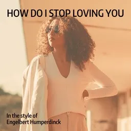 Cover art for How Do I Stop Loving You - Engelbert Humperdinck karaoke version