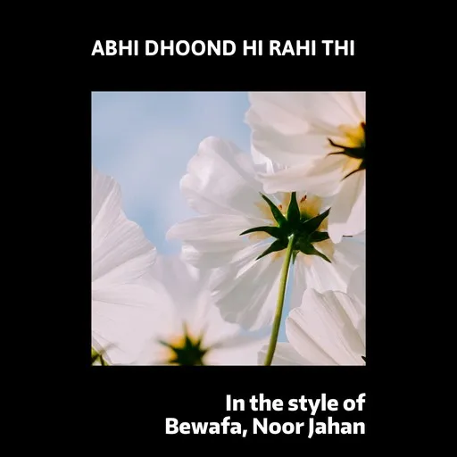 Karaoke Abhi Dhoond Hi Rahi Thi by Bewafa, Noor Jahan — sing along with lyrics on Singa