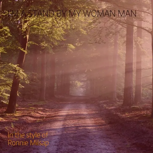 I'm A Stand By My Woman Man - Karaoke