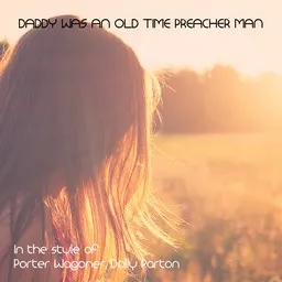 Cover art for Daddy Was An Old Time Preacher Man - Dolly Parton,Porter Wagoner karaoke version