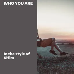 Cover art for Who You Are - 4Him karaoke version