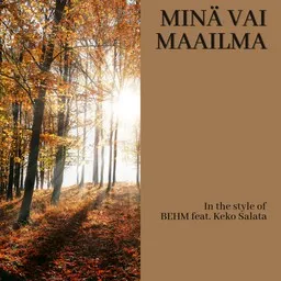 Karaokekappaleen Minä vai maailma - BEHM,Keko Salata kansikuva