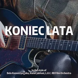Cover art for Koniec Lata - Bela Komoszyńska,Kwiat Jabłoni,L.U.C. RB Film Orchestra karaoke version