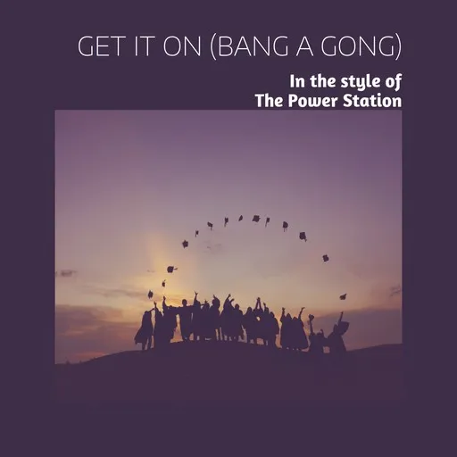 Karaoke Get It On (Bang A Gong) by The Power Station — sing along with lyrics on Singa