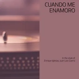 Cover art for Cuando Me Enamoro - Enrique Iglesias,Juan Luis Guerra karaoke version