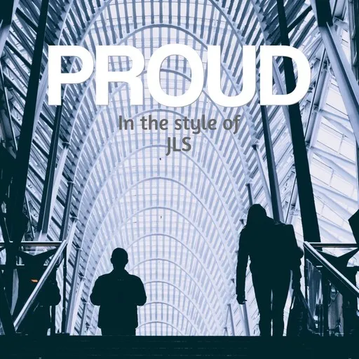 Karaoke Proud by JLS — sing along with lyrics on Singa