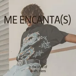 Omslagsbild för Me Encanta(s) - Hens,Walls karaokeversion