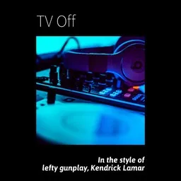 Cover art for TV off - Kendrick Lamar,Lefty Gunplay karaoke version