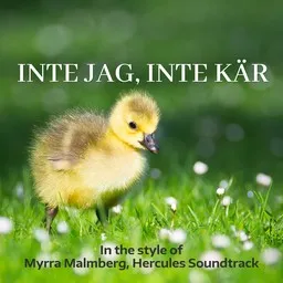 Titelbild für Inte jag, inte kär - Hercules Soundtrack,Myrra Malmberg Karaoke-Version