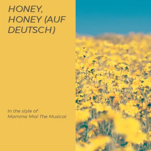 Karaoke Honey, Honey (auf Deutsch) by Mamma Mia! The Musical — sing along with lyrics on Singa