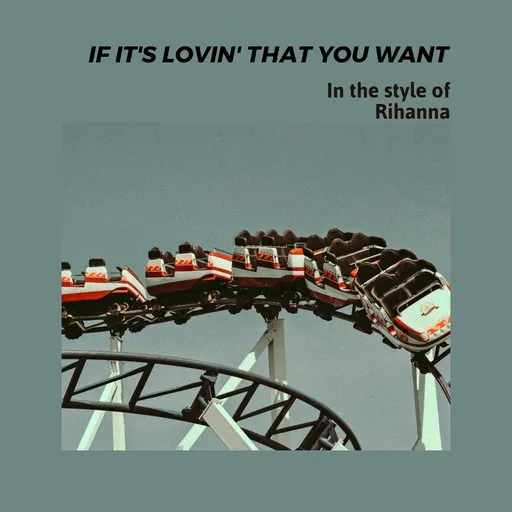 If It's Lovin' That You Want - Karaoke