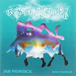 Cover art for Cowboy Killer - Ian Munsick,Ryan Charles karaoke version
