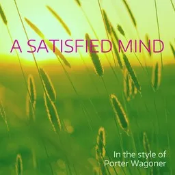 Cover art for A Satisfied Mind - Porter Wagoner karaoke version
