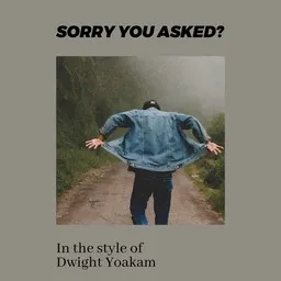Karaokekappaleen Sorry You Asked? - Dwight Yoakam kansikuva