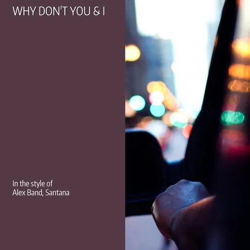 Karaoke Why Don't You & I by Alex Band, Santana — sing along with lyrics on Singa
