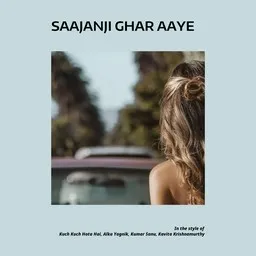 Cover art for Saajanji Ghar Aaye - Alka Yagnik,Kavita Krishnamurthy,Kuch Kuch Hota Hai,Kumar Sanu karaoke version
