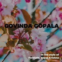 Cover art for Govinda Gopala - Gopal Krishna,Hemlata karaoke version