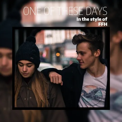 Karaoke One Of These Days von FFH — mit Songtext mitsingen auf Singa