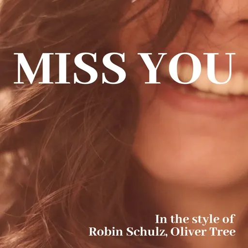 Karaoke Miss You by Oliver Tree, Robin Schulz — sing along with lyrics on Singa