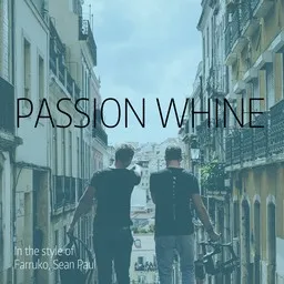 Titelbild für Passion Whine - Farruko,Sean Paul Karaoke-Version
