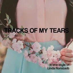 Cover art for Tracks of My Tears - Linda Ronstadt karaoke version