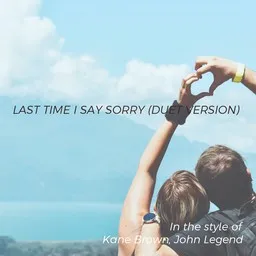 Omslagsbild för Last Time I Say Sorry (Duet Version) - John Legend,Kane Brown karaokeversion