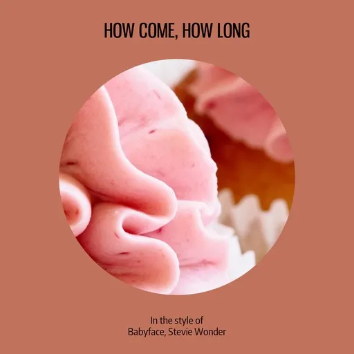 Karaoke How Come, How Long by Babyface, Stevie Wonder — sing along with lyrics on Singa