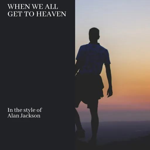 When We All Get To Heaven - Karaoke