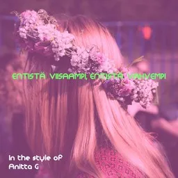 Titelbild für Entistä Viisaampi, Entistä Vahvempi - Anitta G Karaoke-Version